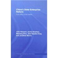 China's State Enterprise Reform: From Marx to the Market