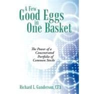A Few Good Eggs in One Basket: The Power of a Concentrated Portfolio of Common Stocks