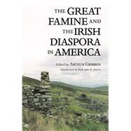The Great Famine and the Irish Diaspora in America