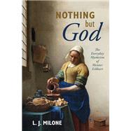 Nothing but God