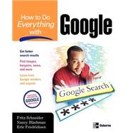 How to Do Everything with Google