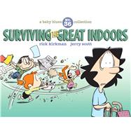 Surviving the Great Indoors