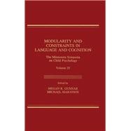 Modularity and Constraints in Language and Cognition: The Minnesota Symposia on Child Psychology, Vo
