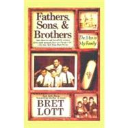 Fathers, Sons, & Brothers The Men in My Family