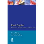 Real English: The Grammar of English Dialects in the British Isles