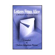 Letters from Alice : A Woman of Pioneer Spirit