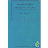 Discovering Water: James Watt, Henry Cavendish and the Nineteenth-Century 'Water Controversy'