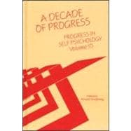 Progress in Self Psychology, V. 10: A Decade of Progress