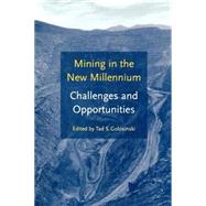 Mining in the New Millennium - Challenges and Opportunities