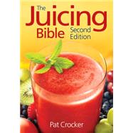 The Juicing Bible by Pat Crocker