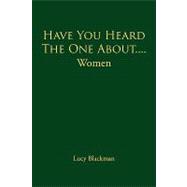 Have You Heard the One About....women