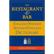 The Restaurant and Bar English / Spanish - Spanish / English Dictionary