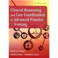 Clinical Reasoning and Care Coordination in Advanced Practice Nursing
