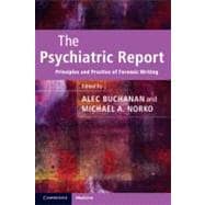 The Psychiatric Report: Principles and Practice of Forensic Writing
