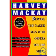 Beware the Naked Man Who Offers You His Shirt Do What You Love, Love What You Do, and Deliver More T
