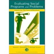 Evaluating Social Programs and Problems: Visions for the New Millennium