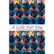 Gift for You : Words of Comfort - Thoughts of Peace