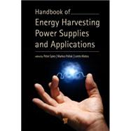 Handbook of Energy Harvesting Power Supplies and Applications Handbook of Energy Harvesting Power Supplies and Applications