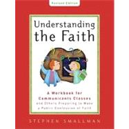 Understanding the Faith - New ESV Edition