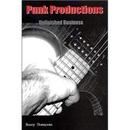 Punk Productions  Unfinished Business