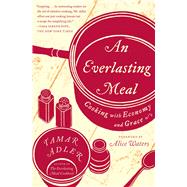 An Everlasting Meal: Cooking With Economy and Grace