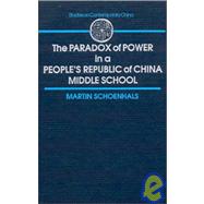 The Paradox of Power in a People's Republic of China Middle School