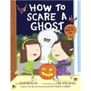 How to Scare a Ghost (How To Series)