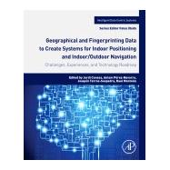 Geographical and Fingerprinting Data for Positioning and Navigation Systems Geographical and Fingerprinting Data for Positioning and Navigation Systems