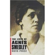 The Lives of Agnes Smedley