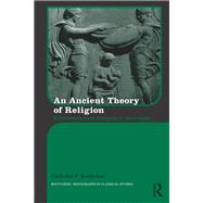 An Ancient Theory of Religion