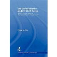 The Development of Modern South Korea: State Formation, Capitalist Development and National Identity