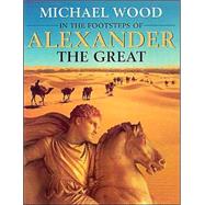 In the Footsteps of Alexander the Great