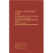 Citizens and Health Care : Participation and Planning for Social Change