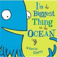 I'm the Biggest Thing in the Ocean!