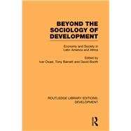 Beyond the Sociology of Development: Economy and Society in Latin America and Africa