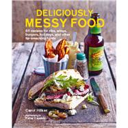 Deliciously Messy Food