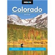 Moon Colorado Scenic Drives, National Parks, Hiking & Skiing