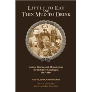 Little to Eat and Thin Mud to Drink