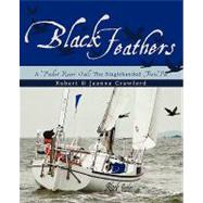 Black Feathers A Pocket Racer Sails the Singlehanded TransPac Black Feathers A Pocket Racer Sails the Singlehanded TransPac