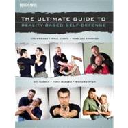 The Ultimate Guide to Reality-Based Self-Defense
