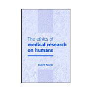 The Ethics of Medical Research on Humans