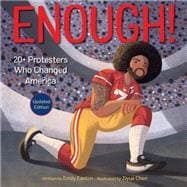 Enough! 20 Protesters Who Changed America