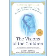 The Visions of the Children The Apparitions of the Blessed Mother at Medjugorje