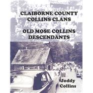 Claiborne County Collins Clans Old Moses Collins Family