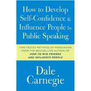 How to Develop Self-confidence and Influence People by Public Speaking