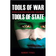 Tools of War Tools of State