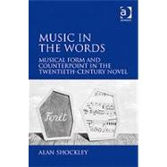 Music in the Words: Musical Form and Counterpoint in the Twentieth-Century Novel