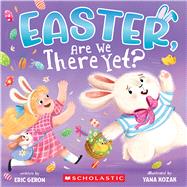 Easter, Are We There Yet? (A Holiday Picture Book)