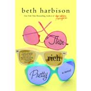 Thin, Rich, Pretty A Novel