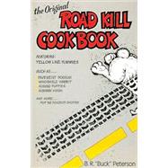 104206 The Original Road Kill Cook Book by B. R. Peterson